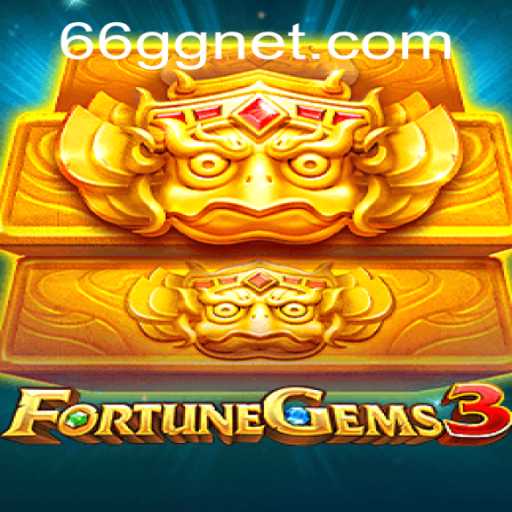 Exploring the Exciting World of FortuneGems3: A New Adventure Awaits