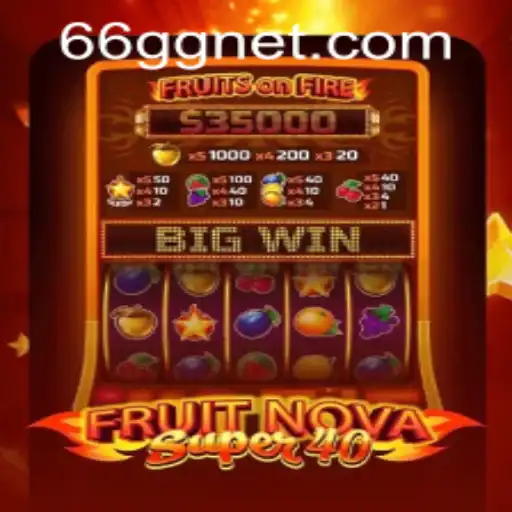 Exploring FruitNovaSuper40: An Entertaining Gaming Experience