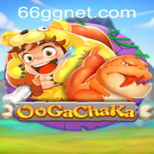 The Exciting World of OoGaChaKa